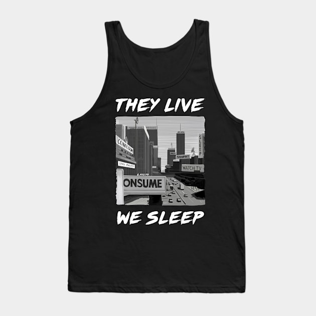 They Live We Sleep Illustration by Burro Tank Top by burrotees